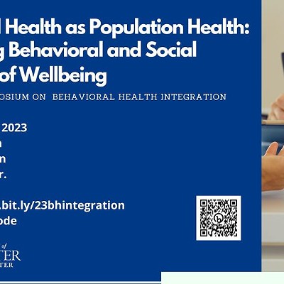 7th Annual Symposium Behavioral Health as Population Health: Addressing Behavioral and Social Mediators of Wellbeing