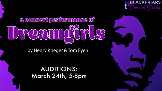 AUDITIONS: Dreamgirls, a Concert Series production at Blackfriars Theatre