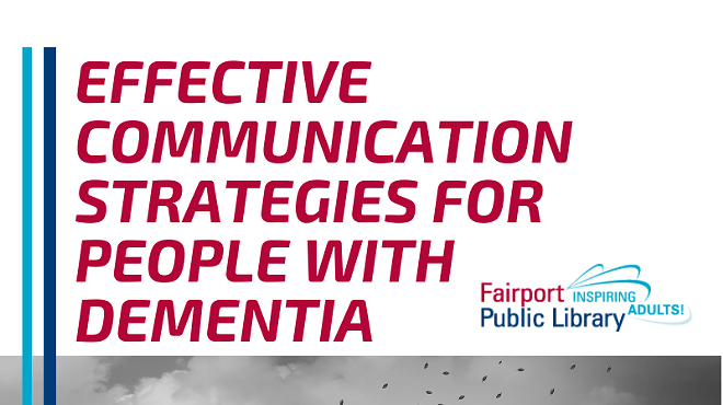 Effective Communication Strategies for People with Dementia