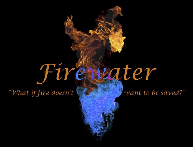 Firewater - A New Play