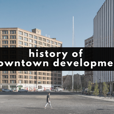 History of Downtown Development