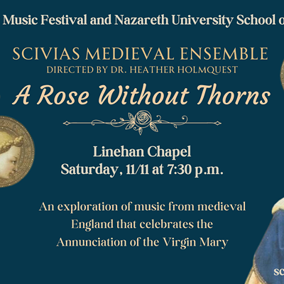Rochester Early Music Festival: Scivias Medieval Ensemble presents "A Rose Without Thorns"