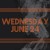 Wednesday, June 24 - Schedule